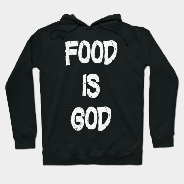 Food is God Health is Wealth Hoodie by PlanetMonkey